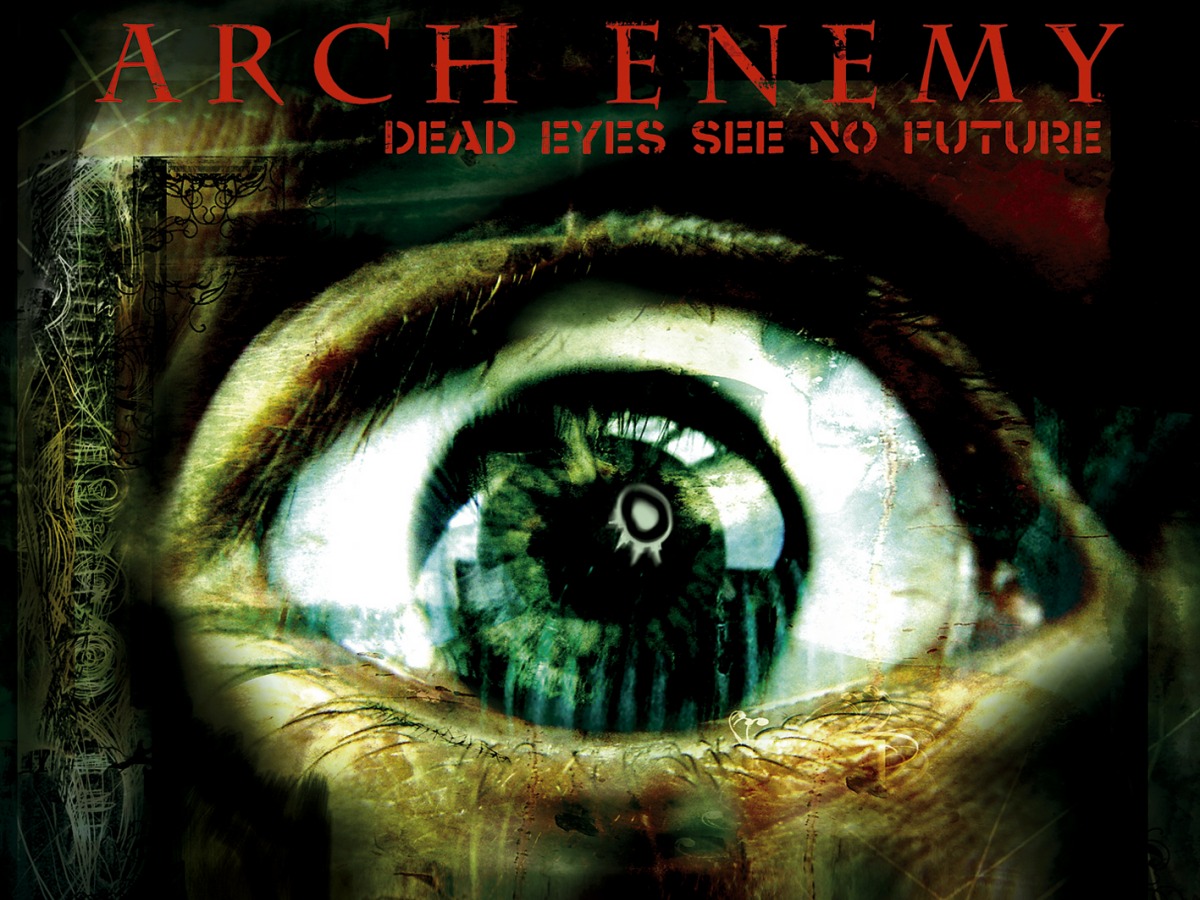 Arch_Enemy_Dead_eyes_see_no_future_1200x900.jpg